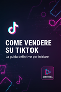 Guida Come vendere su TikTok
